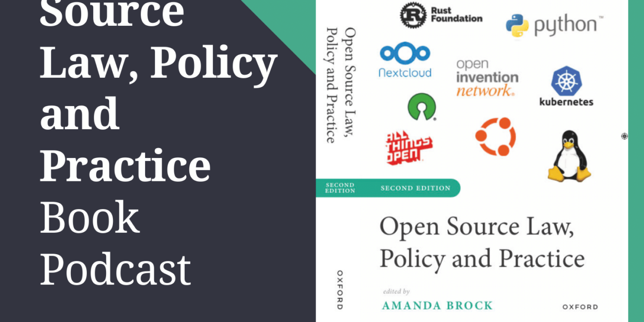 Open Source Law, Policy and Practice Book Podcast – Episode 4