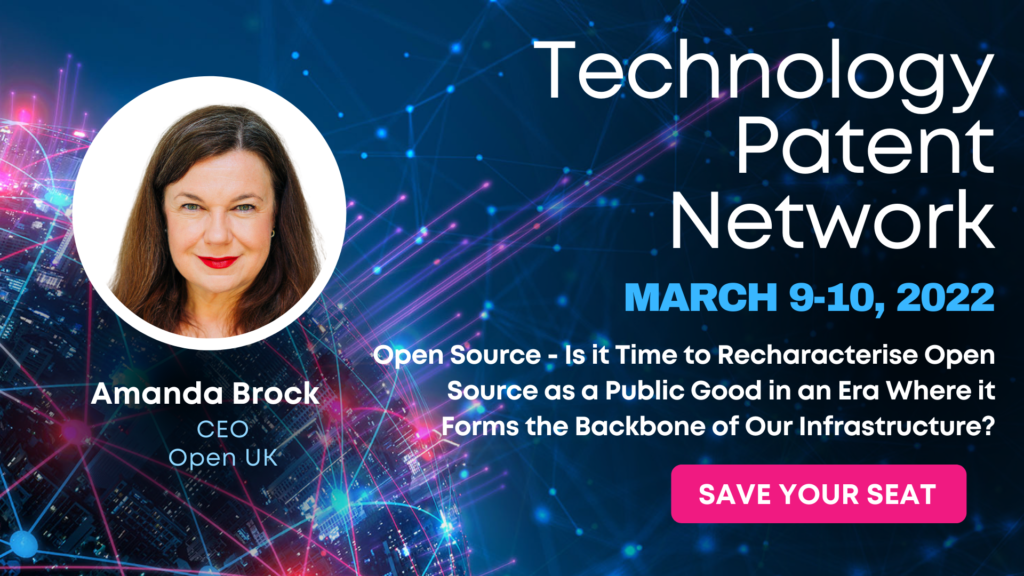 Technology Patent Network, Keynote, “Is it time to recharacterise open source as a public good in an era where forms the backbone of our infrastructure?”, Digital