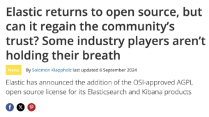 ITPro reports Elastic returns to open source, but can it regain the community’s trust? Some industry players aren’t holding their breath