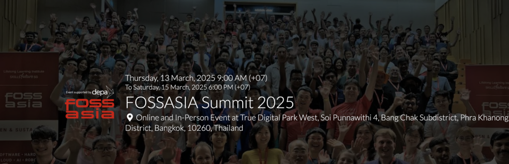 13-15 March, FOSSASIA Summit 2025, Bangkok