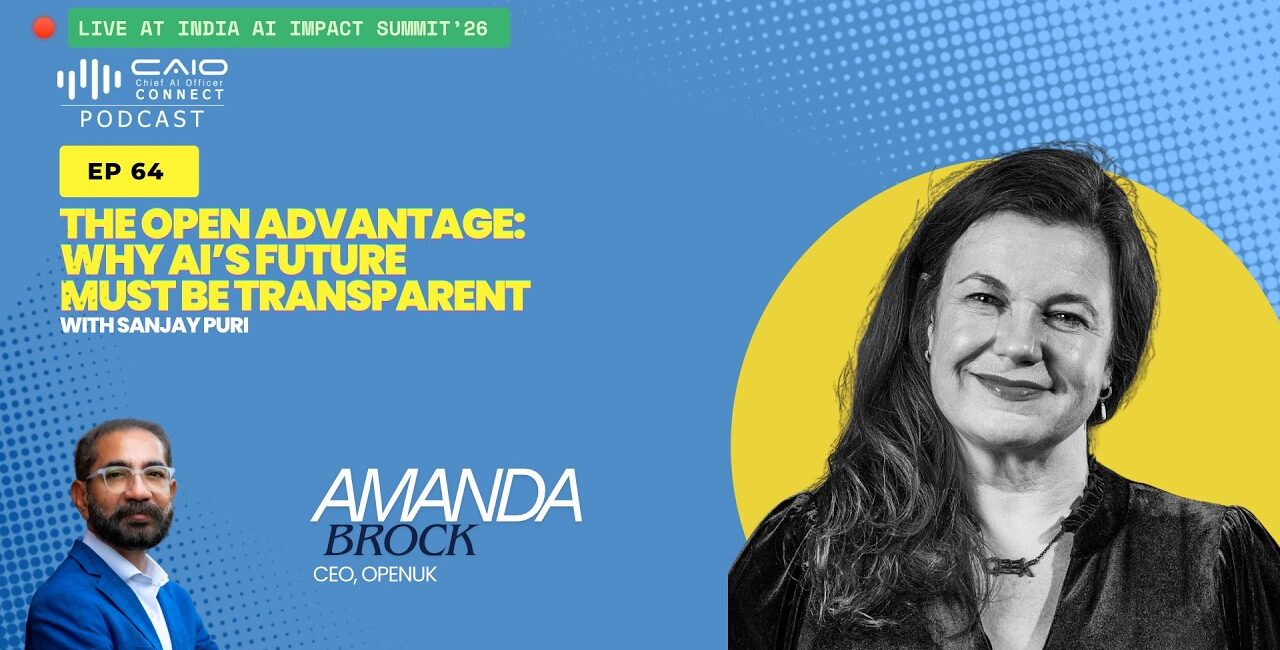 The Open Advantage | Amanda Brock, OpenUK | LIVE at IndiaAI Impact Summit on CAIO Connect Podcast