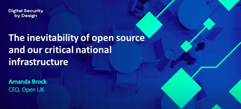 The inevitability of open source & our critical national infrastructure- 29 June 2022