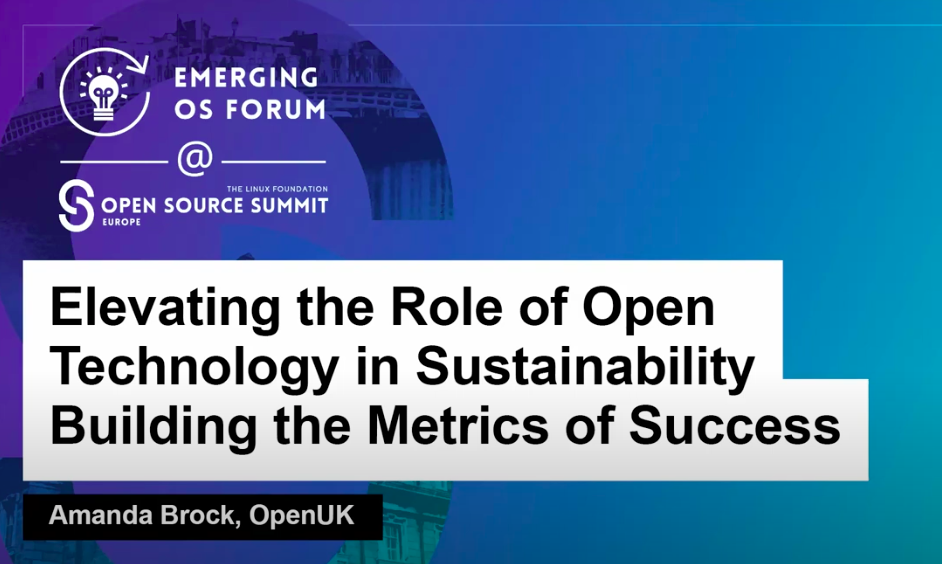 Open Source Summit Europe, Talk, “Elevating the Role of Open Technology in Sustainability – Building the Metrics of Success”, Dublin