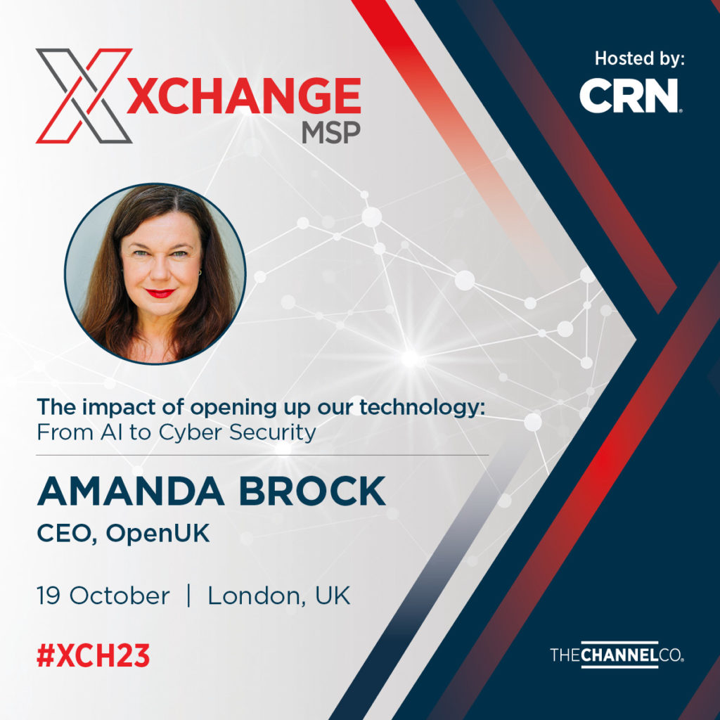 19 Oct 2023, XChange MSP, Keynote, “The impact of Opening up our technology – from AI to Cyber Security : Is openness the answer to AI?”, London