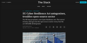 The Stack reports EU Cyber Resilience Act antagonises, troubles open-source sector